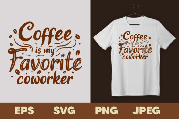 Coffee is My Favorite Coworker: Graphics & Print Templates